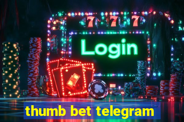 thumb bet telegram